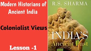 Colonialist Views and their Contribution  Ancient Indian History by RS Sharma in हिंदी  Ch2 [upl. by Bruner]