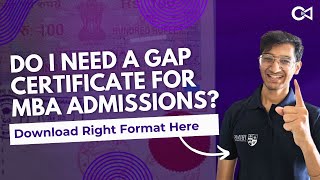 MBA Admission GAP Certificate  Explanation and Format  Get This Made Before CAP Rounds List [upl. by Eenttirb]