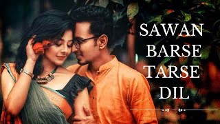 Sawan barse tarse dil [upl. by Ellainad]