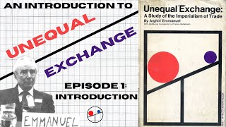 An Introduction to Unequal Exchange Chapter by Chapter Episode 1 Introduction [upl. by Gardol]