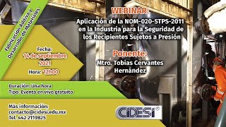 Webinar Aplicación de la NOM020STPS2011 Seguridad de los Recipientes Sujetos a Presión [upl. by Adnerb546]