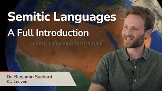 Semitic Languages  A full introduction  With Dr Benjamin Suchard [upl. by Alyaj]