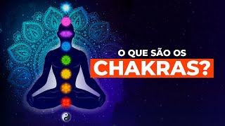 O QUE SÃO CHAKRAS Entenda para que servem como funcionam e quais são os 7 Chakras [upl. by Ward]