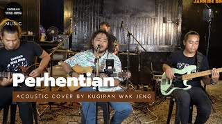 Perhentian  Acoustic Cover by Kugiran Wak Jeng [upl. by Vanderhoek]