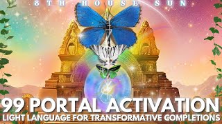 99 PORTAL ACTIVATION 🦋 Light Language for Transformative Completions 🦋 Cellular  DNA Upgrade Codes [upl. by Hilleary]