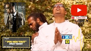 ProfA  POU NOU TOUT ft TIWONY  Clip Officiel [upl. by Deragon]