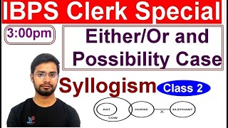 EitherOr and possibility Case In Syllogism By Anshul Sir For IBPS clerk and Bank po exam  300pm [upl. by Dove]