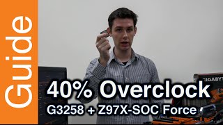 Overclocking Guide Reach 40 Overclock with Gigabyte Z97XSOC Force amp Pentium G3258 CPU [upl. by Faludi425]