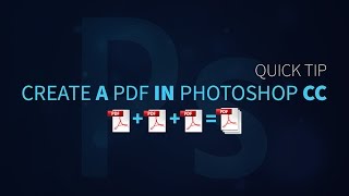 How to Create a MultiPage PDF in Photoshop  PHOTOSHOP TUTORIAL [upl. by Llesram]