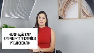 PROCURAÇÃO PARA RECEBIMENTO DE BENEFÍCIO PREVIDENCIÁRIO [upl. by Sparrow183]