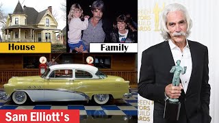 Exploring Sam Elliotts Million Dollar Lifestyle A Hollywood Cowboys Journey [upl. by Gaillard]