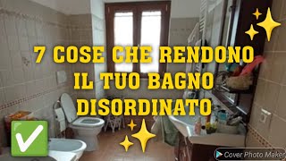 7 COSE CHE RENDONO IL TUO BAGNO DISORDINATO✅️✨️organization bedroom cleaninghacks cleaningtips [upl. by Adnor951]