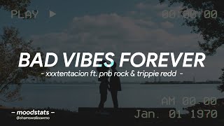 XXXTENTACION  bad vibes forever Official Video feat PnB Rock amp Trippie Redd WhatsApp Status [upl. by Eda]