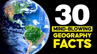 30 MindBlowing Geography Facts From Around The World [upl. by Adnaloy]