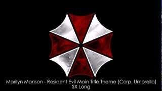 Marilyn Manson  Resident Evil Main Title Theme Corp Umbrella SX Long [upl. by Eifos]