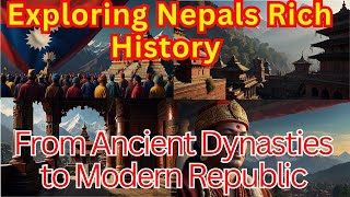 Exploring Nepals Rich History  From Ancient Dynasties to Modern Republic [upl. by Esmond]