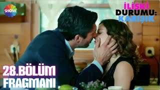 İlişki Durumu Karışık 28Bölüm Fragmanı ᴴᴰ [upl. by Norward]