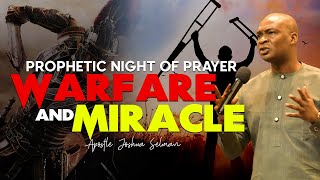 A NIGHT PROPHETIC PRAYER WARFARE AND MIRACLES APOSTLE JOSHUA SELMAN [upl. by Sitoiganap188]