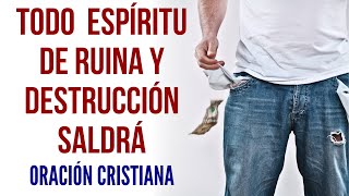 Oración contra espíritus de ruina y destrucción [upl. by Alul]