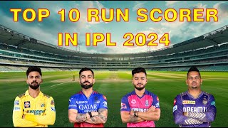 Top 10 Run Scorer In IPL 2024  Cricket Records [upl. by Yaron271]