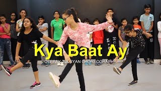 Kya Baat Ay Dance  Full Class Video  Harrdy Sandhu  Deepak Tulsyan Choreography [upl. by Shulins]