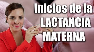 Los primeros días de LACTANCIA MATERNA [upl. by Edita42]