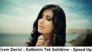 İrem Derici  Kalbimin Tek Sahibine  Speed Up [upl. by Rafaela]