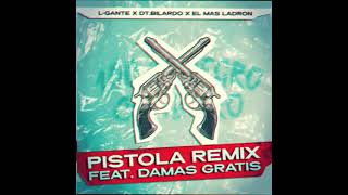 PISTOLA REMIX  L GANTE FT DAMAS GRATIS  ACAPELLA [upl. by Fabri575]