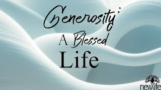 Generosity A Blessed Life [upl. by Doowle203]