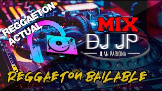 Mix Reggaeton Bailable  Reggaeton Actual 01  DJ JP [upl. by Elimay]