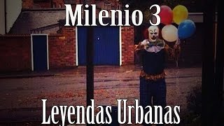 Milenio 3  Leyendas Urbanas [upl. by Anavoig]