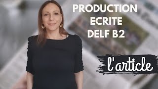 Production écrite du Delf B2  larticle explications  exemple [upl. by Enilehcim]