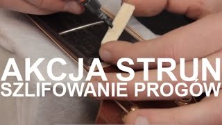 Szlifowanie progów w gitarze akustycznej Akcja strun cz4  Leveling frets [upl. by Samau]