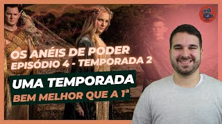 OS ANÉIS DE PODER  Episódio 4  2ª Temporada  Review [upl. by Turnbull]