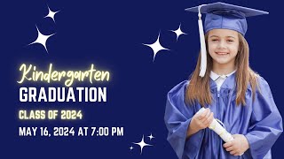 Kindergarten Graduation 2024 [upl. by Hsak]