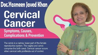 Cervical Cancer Symptoms Staging Diagnosis Treatment amp PreventionbBy DrYasmeen Javed Khan [upl. by Hasty573]