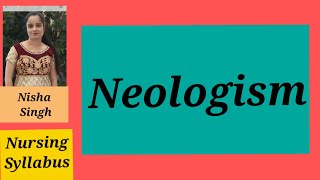 Neologism psychiatric terminology nursing syllabus [upl. by Kensell948]