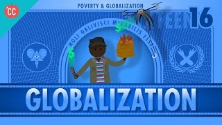 Globalization and Trade and Poverty Crash Course Economics 16 [upl. by Alikam]