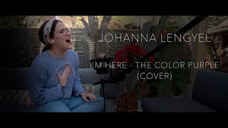 Johanna Lengyel  The Color Purple Im Here cover [upl. by Doersten928]