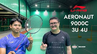 รีวิว Li ning Aeronaut 9000C 3U 4U  Tai Shan Badminton [upl. by Keheley]