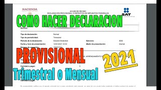 COMO HACER UNA DECLARACION PROVISIONAL TRIMESTRAL O MENSUAL 2021 [upl. by Baggett]