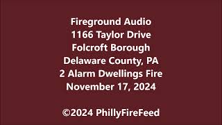 111724 1166 Taylor Dr Folcroft Delaware Co PA 2 Alarm Dwellings Fire [upl. by Libre]