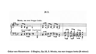 Oskar von Riesemann  3 Elegies Op10 3 Mesto ma non troppo lento B minor [upl. by Fretwell]