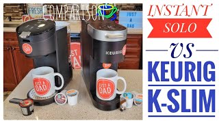 Keurig KSlim vs Instant Pot Solo Single Serve KCup Coffee Maker Comparison [upl. by Aruol]