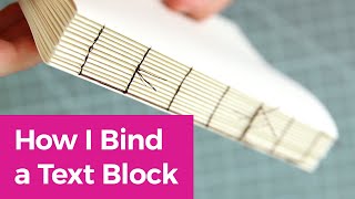 How to Stitch a Text Block for Case Book Binding [upl. by Leugim]