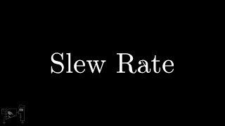 13 Slew Rate [upl. by Beauchamp]