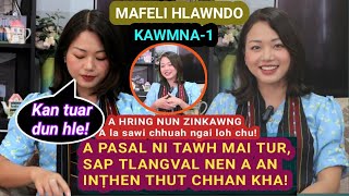 Mafeli Hlawndo Kawmna1  A hring nun zinkawng a la sawi chhuah ngai loh chu [upl. by Jazmin]