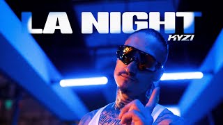 KYZI  La night Clip officiel [upl. by Whall152]