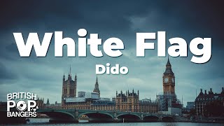 Dido  White Flag Lyrics [upl. by Naida]