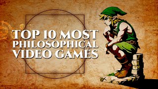 Top 10 Most Philosophical Video Games [upl. by Leonid]